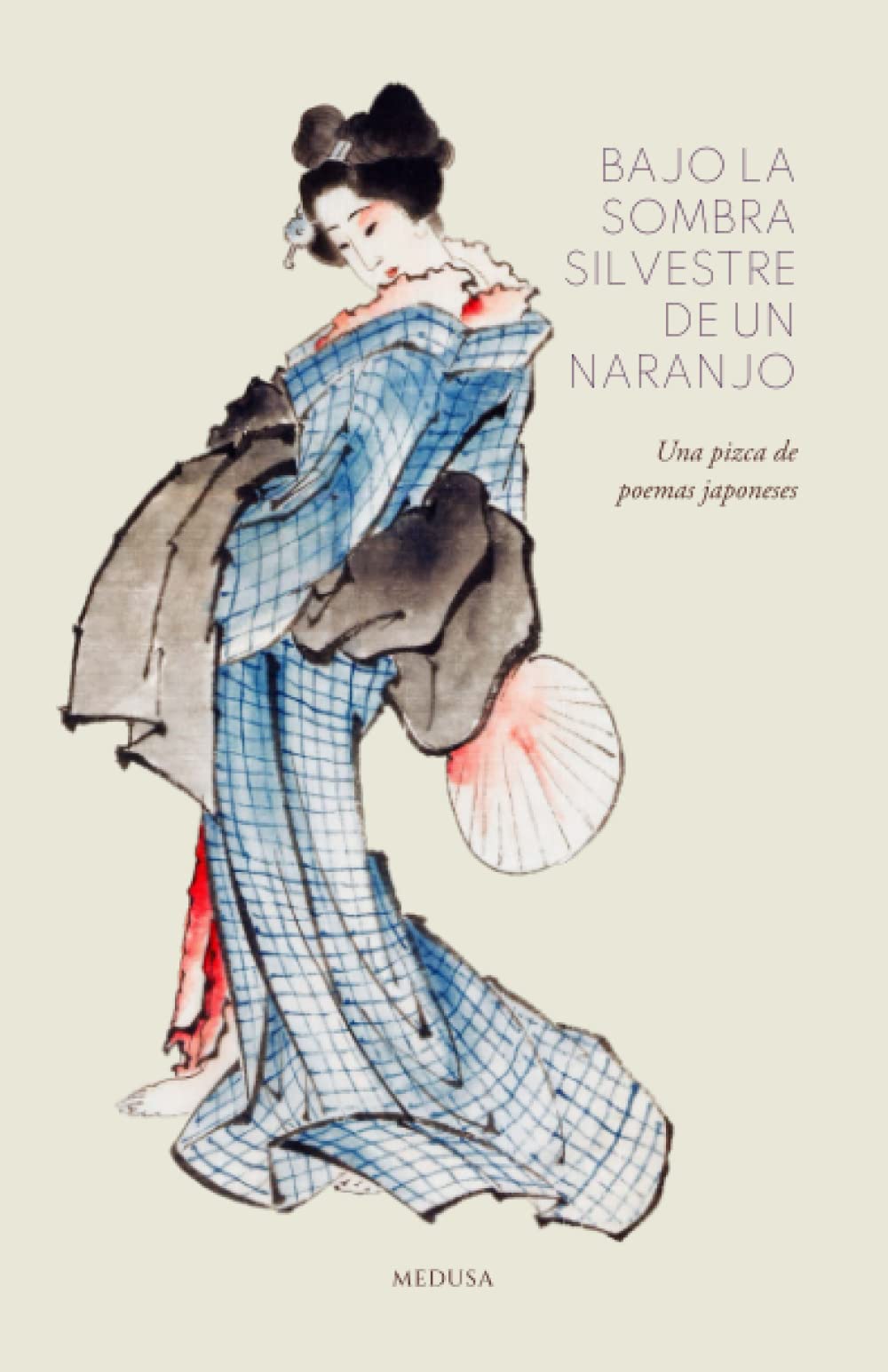 Libro: Bajo la sombra silvestre de un naranjo: Una pizca de poemas japoneses (Spanish Edition)