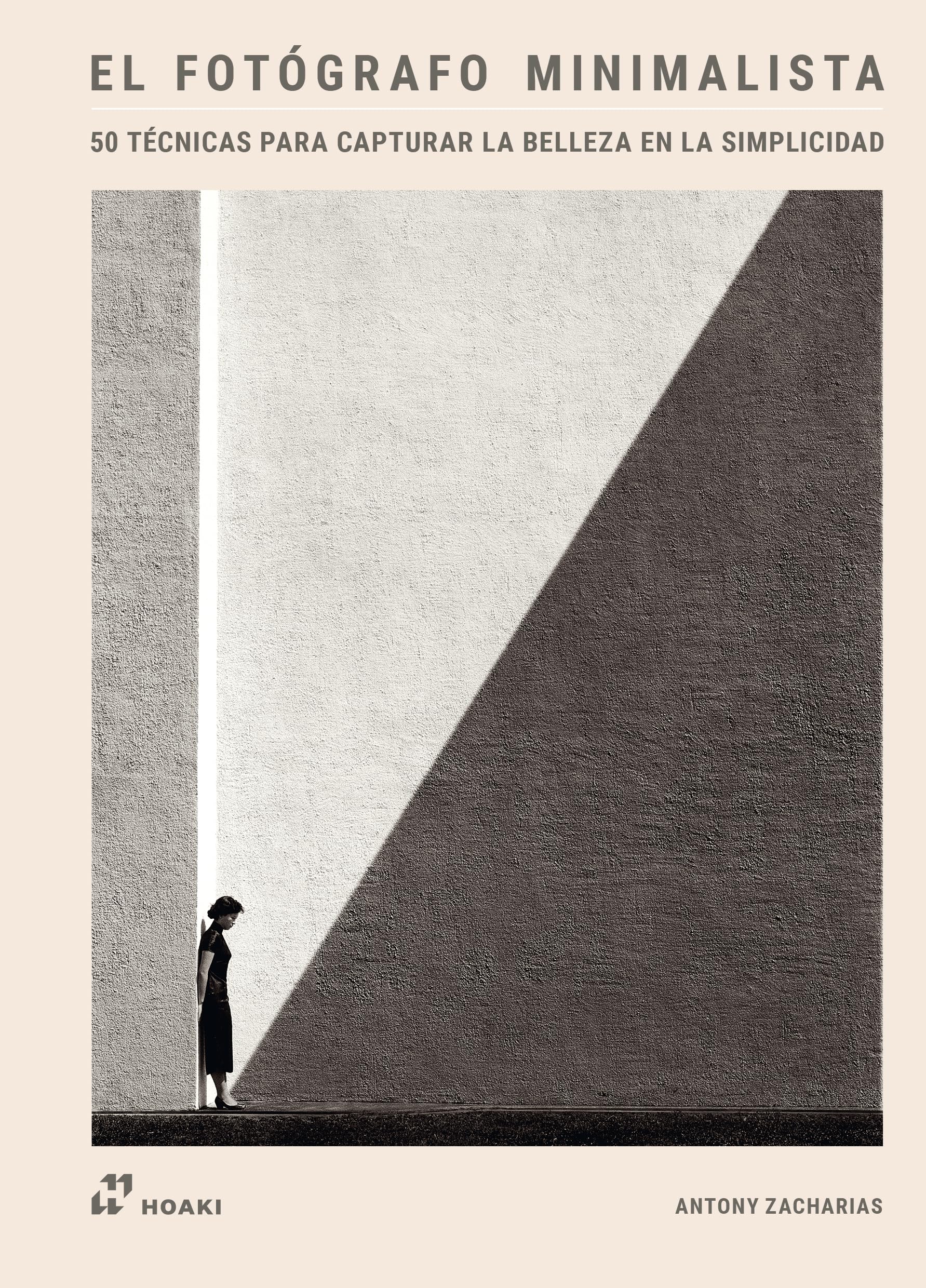 Libro: El fotógrafo minimalista: 50 técnicas para capturar la belleza en la simplicidad (ARTE)