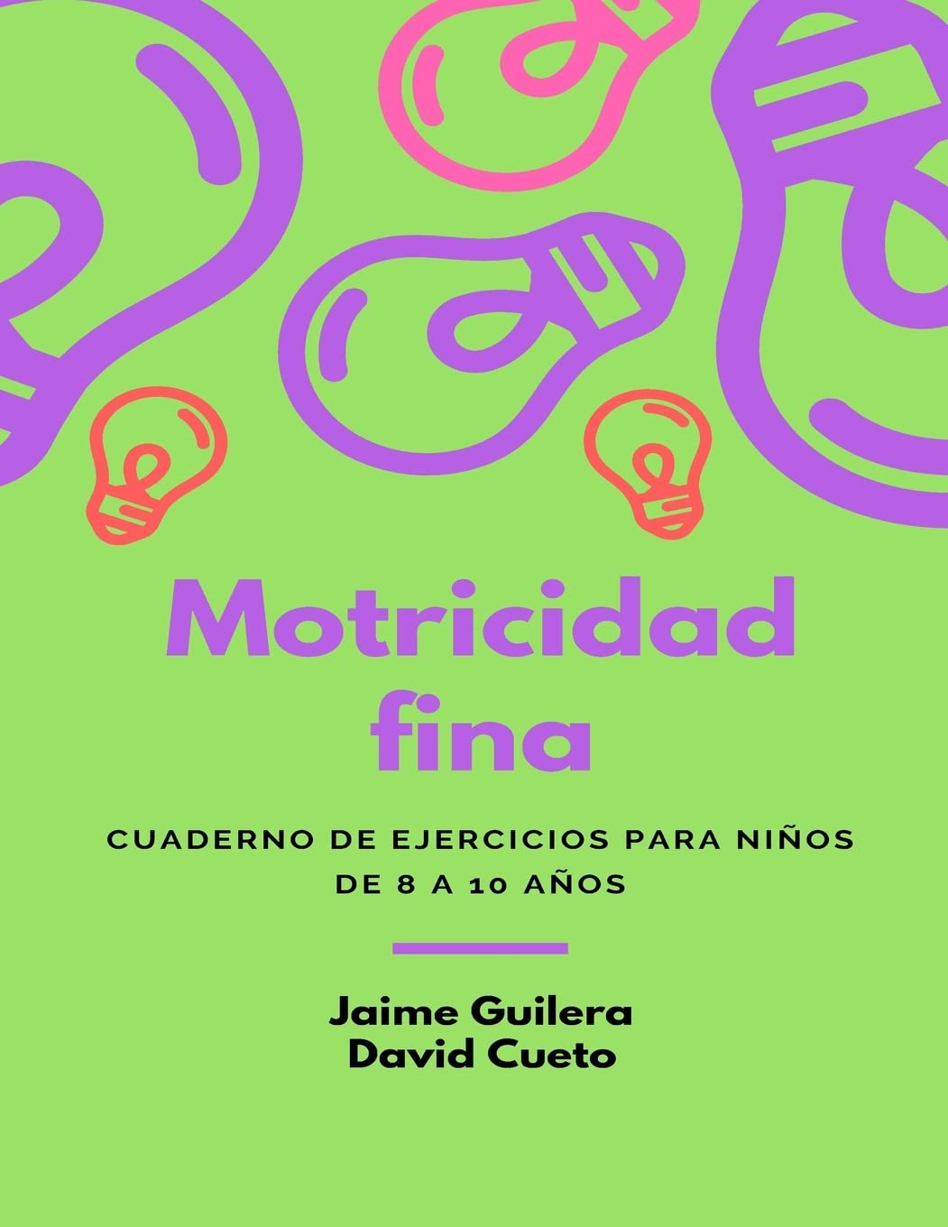 Libro: Fichas Motricidad fina para niños de 8 a 10 años: Motricidad fina para niños de 8 a 10 años (Motricidad Fina de 8 a 10 años) (Spanish Edition)