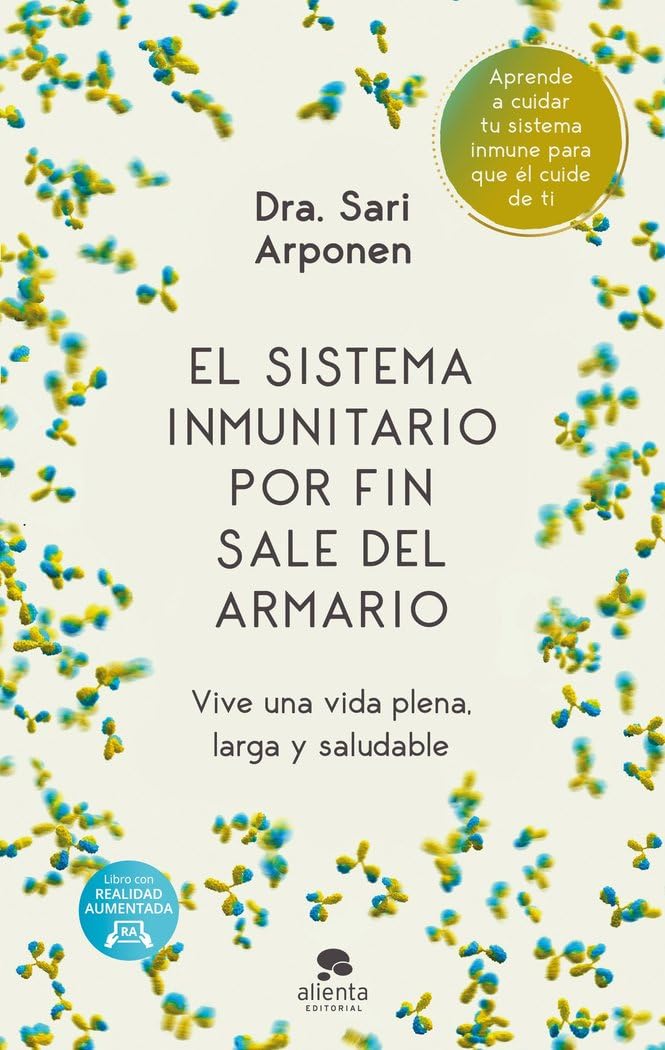 Libro: El sistema inmunitario por fin sale del armario: Vive una vida plena, larga y saludable (Alienta)