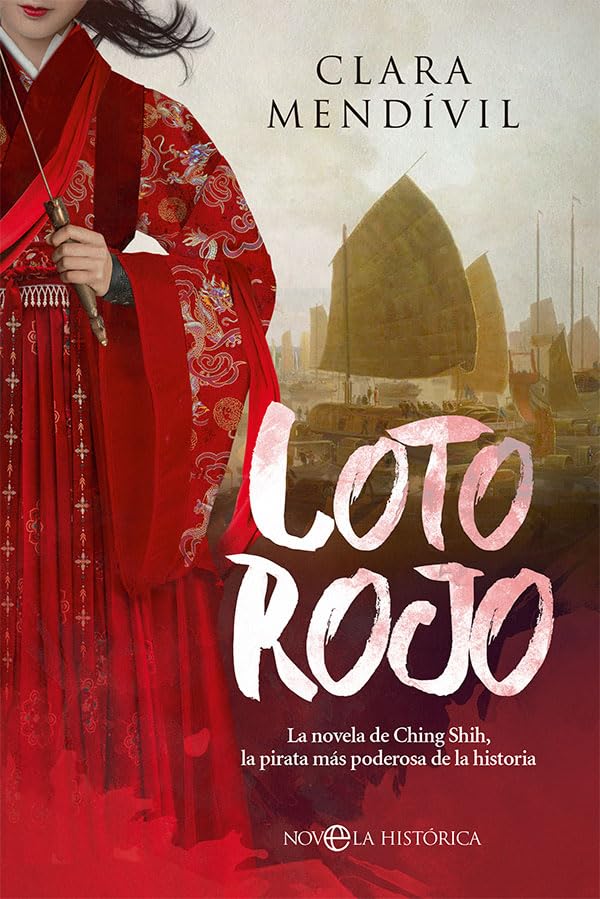 Libro: Loto Rojo: La novela de Ching Shih, la pirata más poderosa de la historia