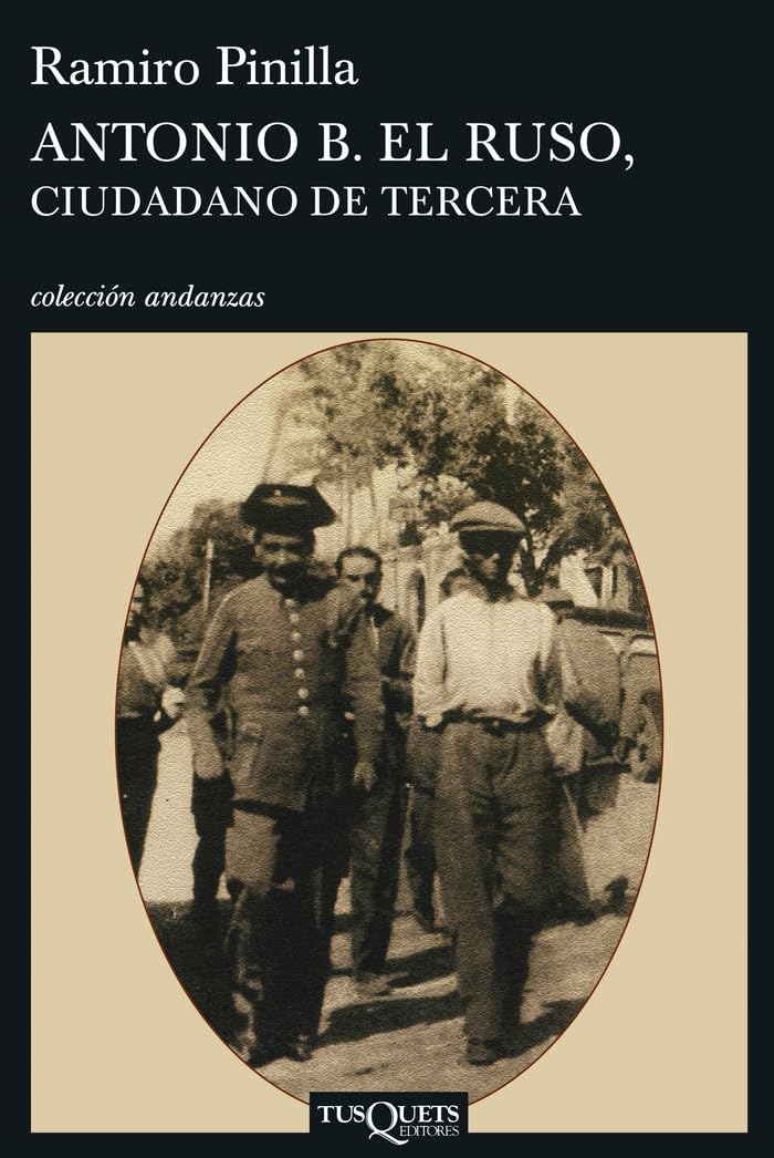 Libro: Antonio B. el Ruso, ciudadano de tercera (Andanzas/ Adventures) (Spanish Edition)