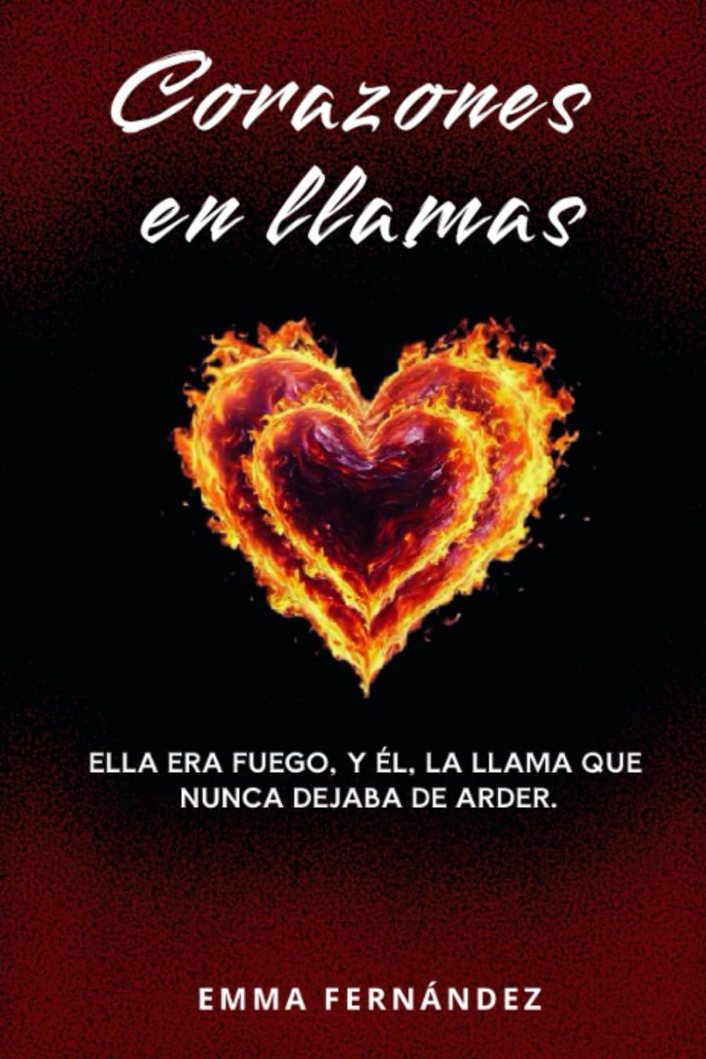 Libro: Corazones en llamas (Saga: Crónicas de los corazones)
