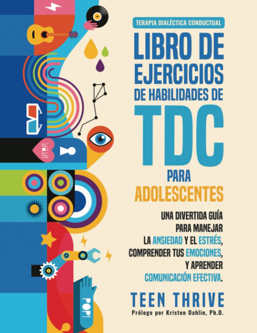 Libro: El libro de ejercicios de habilidades TDC para adolescentes: una divertida guía para manejar la ansiedad y el estrés, comprender tus emociones y ... (Therapy and Mental Health Books For Teens)