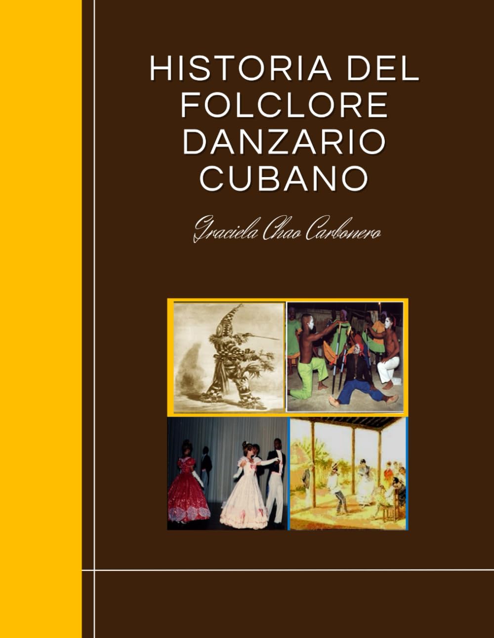 Libro: HISTORIA DEL FOLCLORE DANZARIO CUBANO (Spanish Edition)