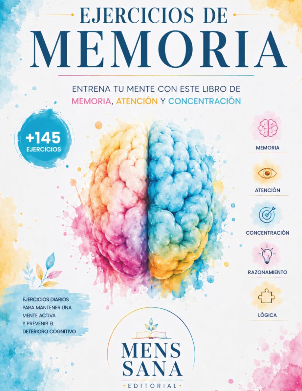 Ejercicios de Memoria: Entrena tu mente con este libro de Memoria, Atención y Concentración