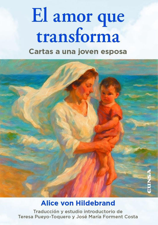 El amor que transforma: Cartas a una joven esposa (Fuera de Colección)