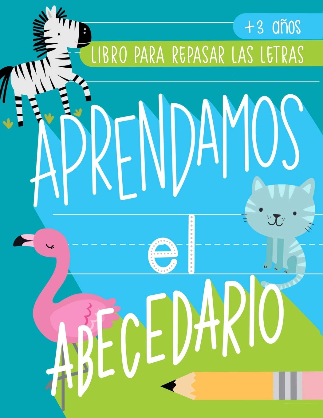 Libro: Aprendamos el abecedario: Libro para repasar las letras: +3 años