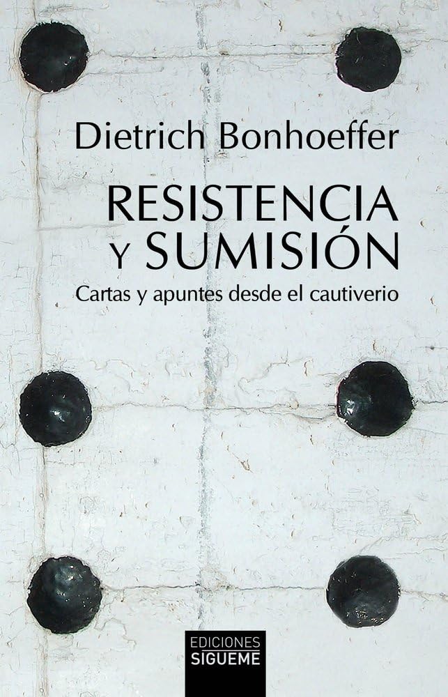 Libro: Resistencia y sumisión: Cartas y apuntes desde el cautiverio: 51 (Peso de los días)