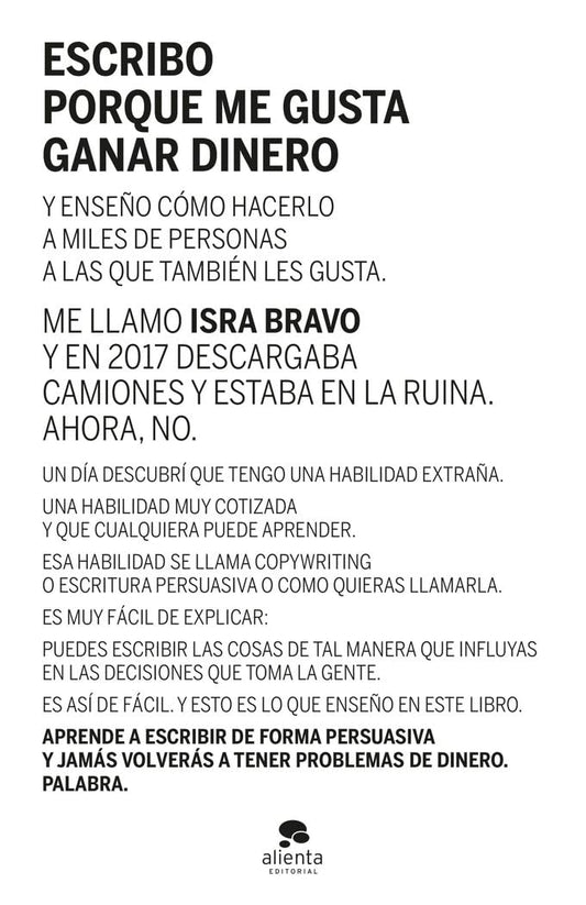 Escribo porque me gusta ganar dinero (Alienta)