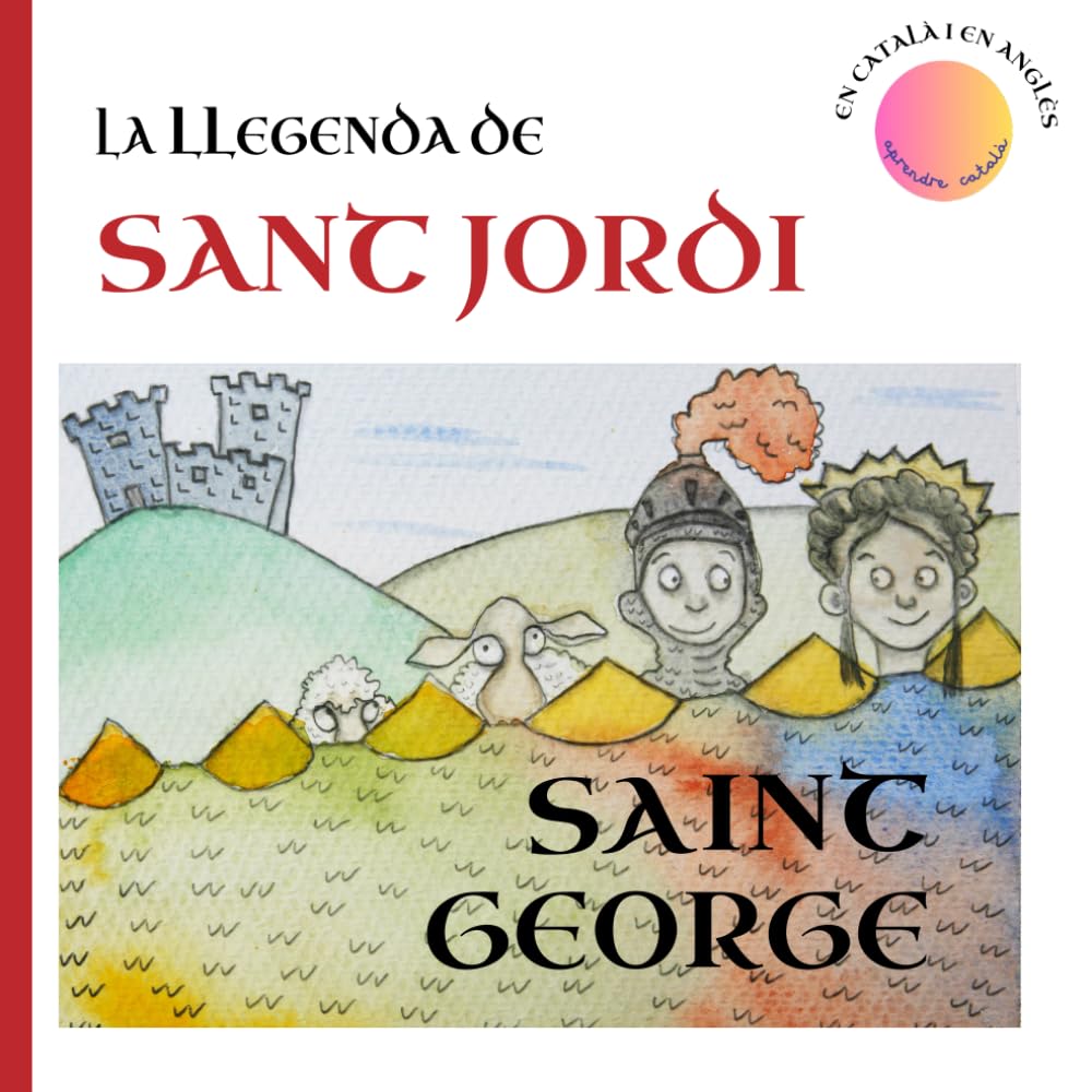 Libro: La llegenda de Sant Jordi: The Legend of Saint George (Aprendre català en família)