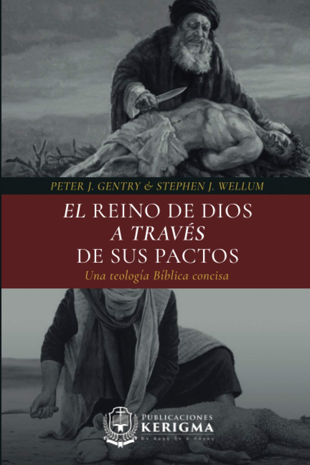 Libro: El Reino de Dios a través de sus Pactos: Una teología Bíblica concisa (Spanish Edition)