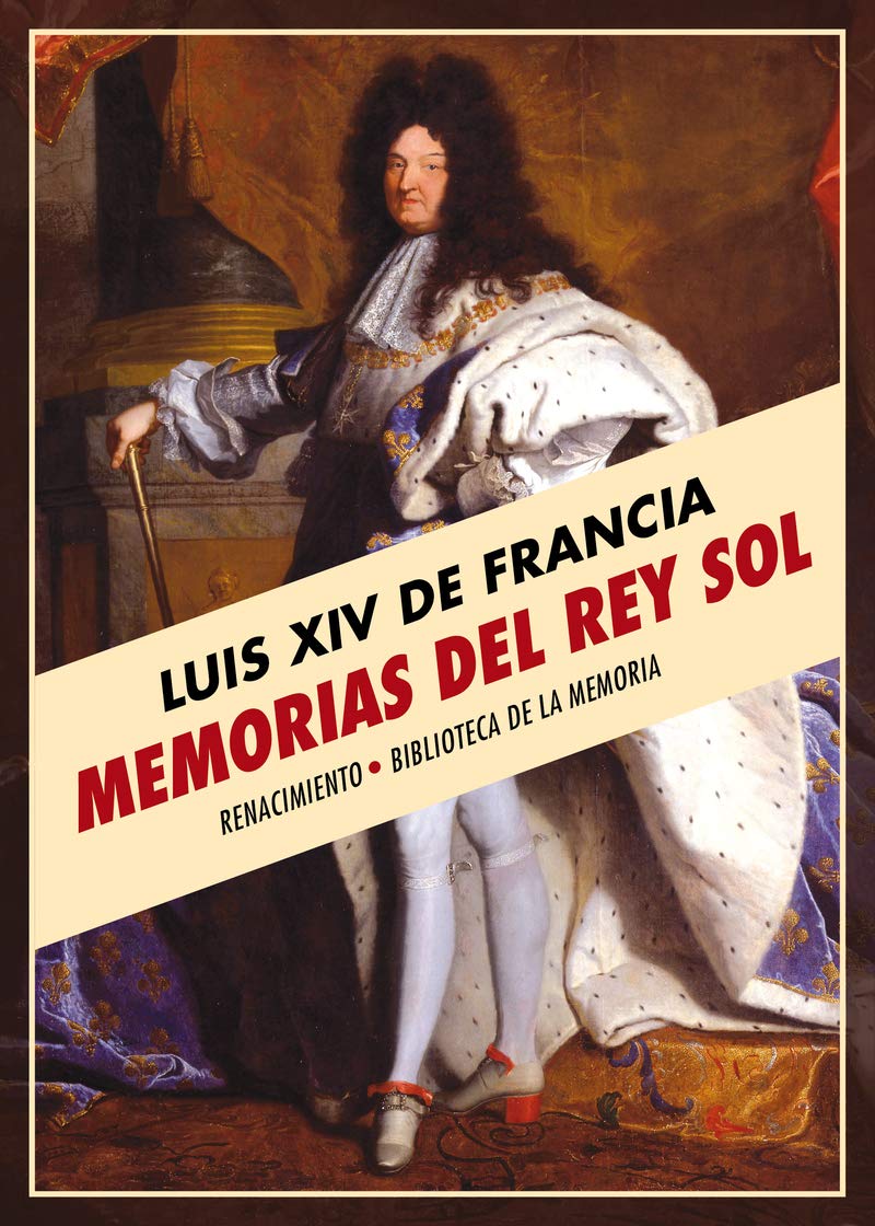 Libro: Memorias del rey sol (Biblioteca de la Memoria, Serie Menor)