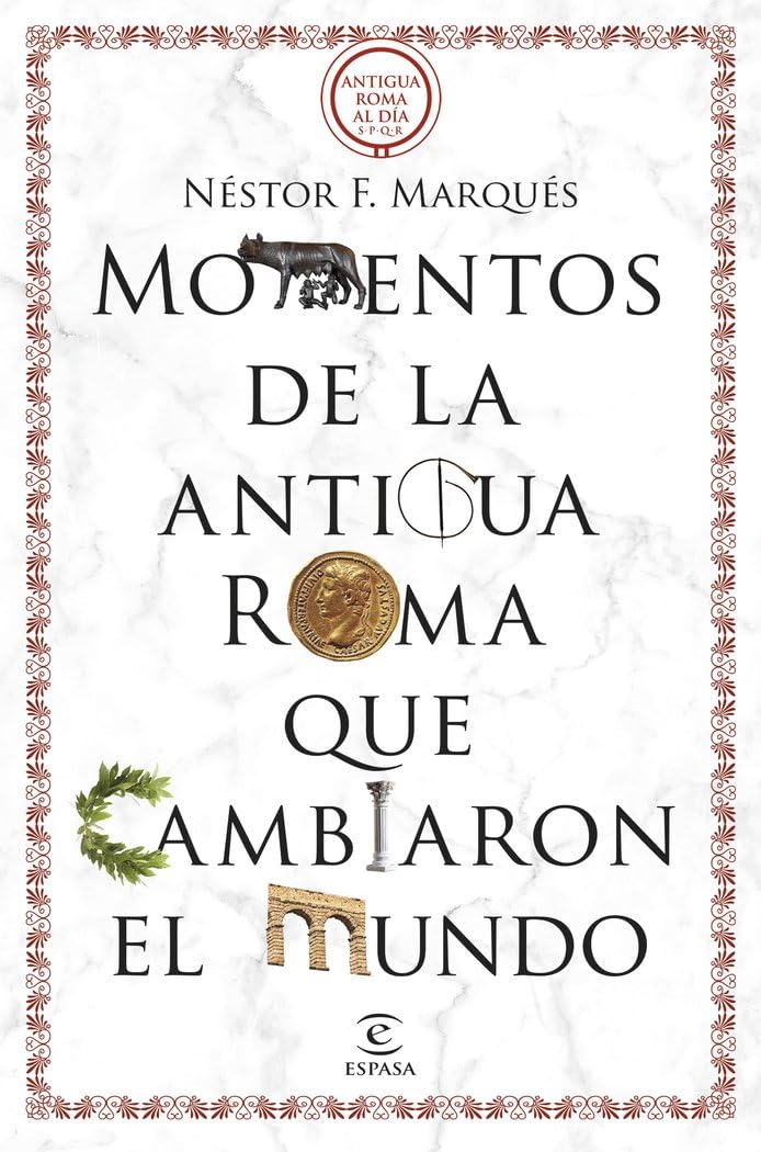 Libro: Momentos de la antigua Roma que cambiaron el mundo (NO FICCIÓN)