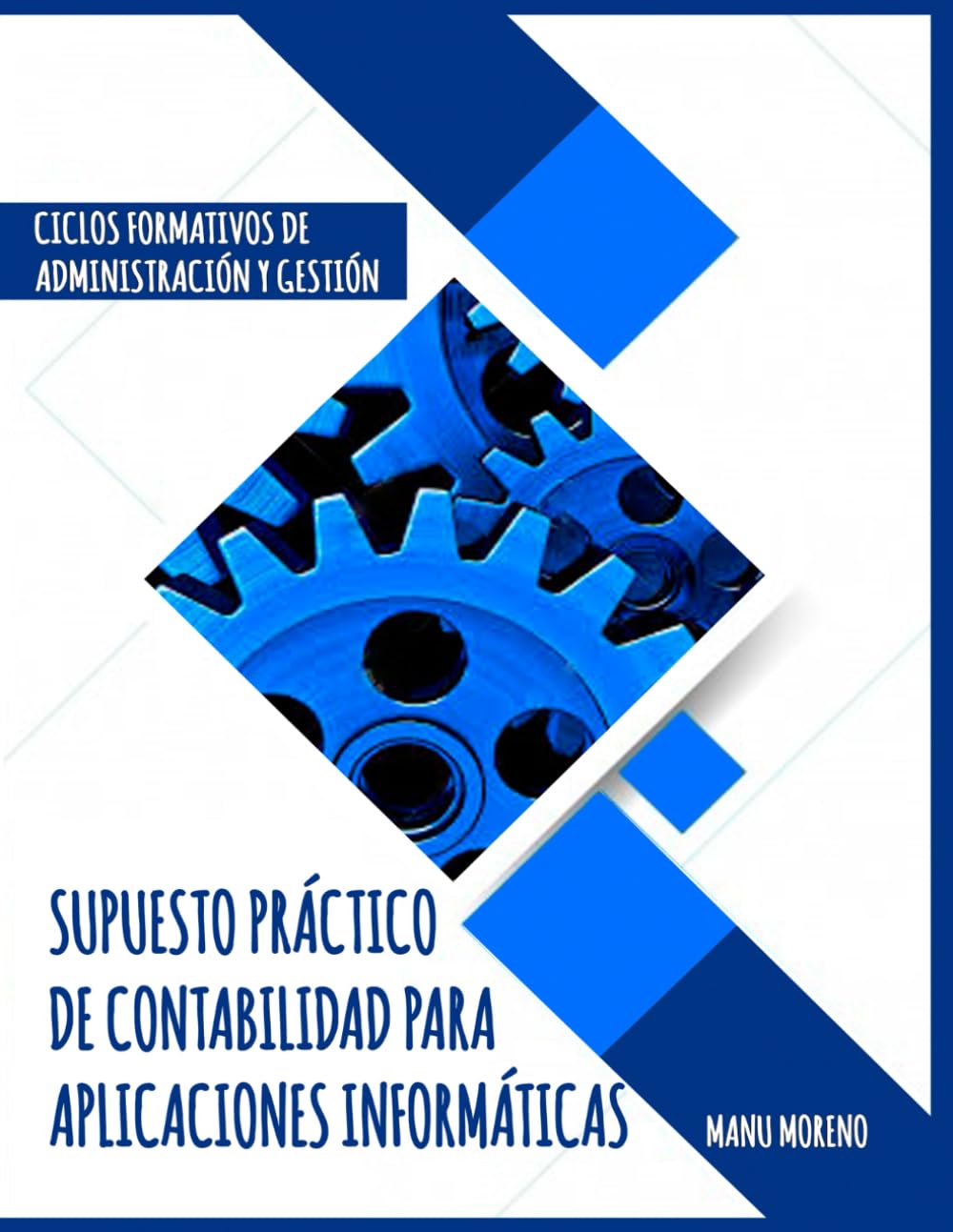 SUPUESTO PRÁCTICO DE CONTABILIDAD PARA APLICACIONES INFORMÁTICAS