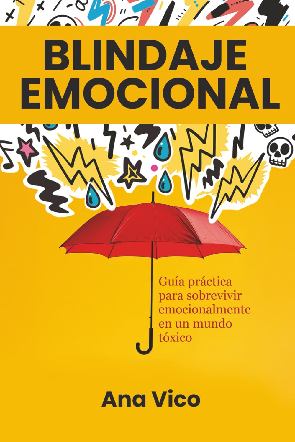 Libro: Blindaje Emocional: Guía práctica para sobrevivir emocionalmente en un mundo tóxico (Spanish Edition)
