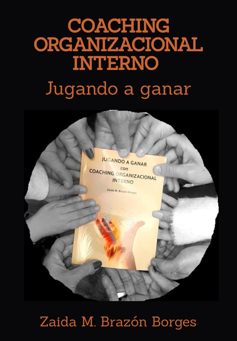 Libro: Jugando a ganar: Con coaching organizacional interno