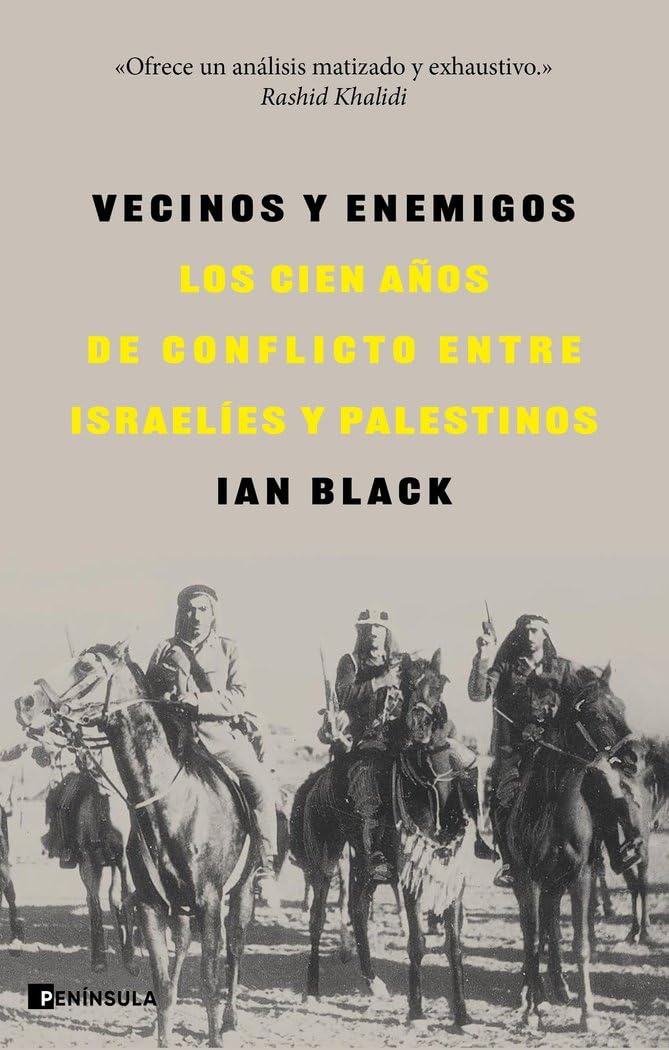 Libro: Vecinos y enemigos: Los cien años de conflicto entre israelíes y palestinos (HISTORIA)
