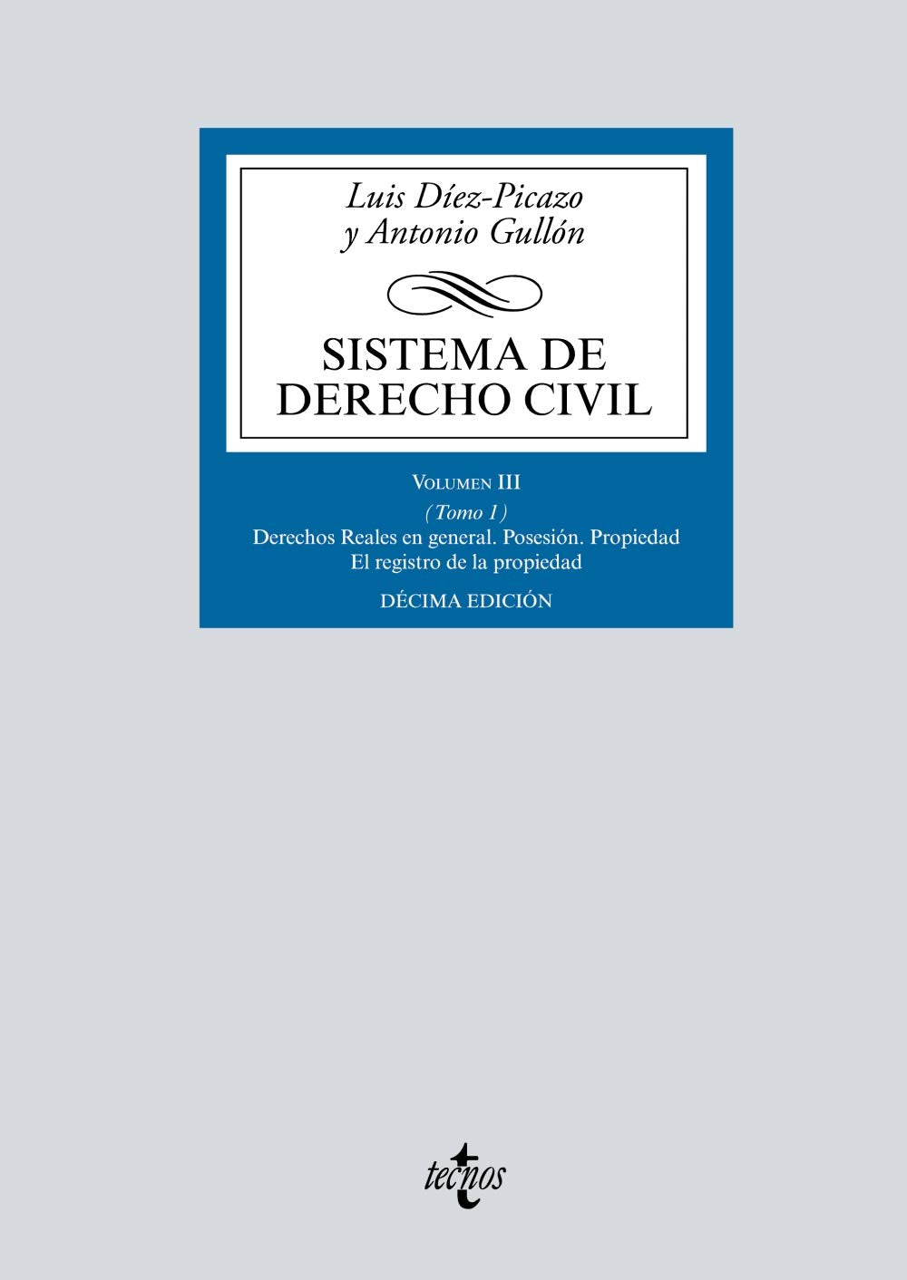 Libro: Sistema de Derecho civil: Volumen III (Tomo 1) Derechos Reales en general (Derecho - Biblioteca Universitaria de Editorial Tecnos)