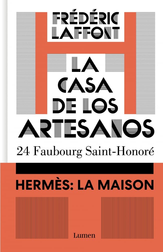 Libro: La casa de los artesanos. Hermès: La Maison: 24 Faubourg Saint-Honoré