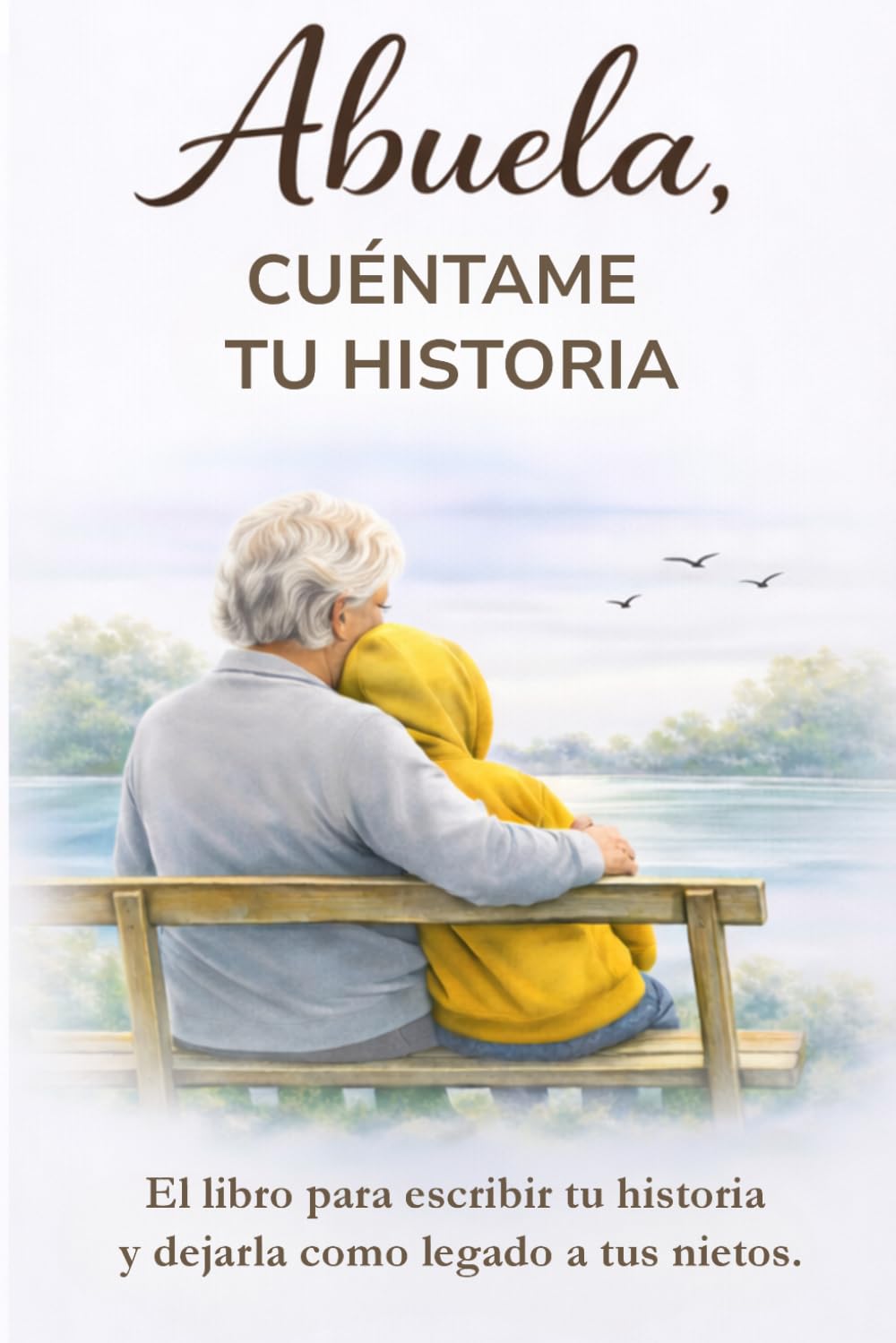 Libro: Abuela, cuéntame tu historia: El libro para escribir tu historia, compartir tus recuerdos y dejarla como legado a tus nietos. Abuela, cuéntame de ti. (Spanish Edition)