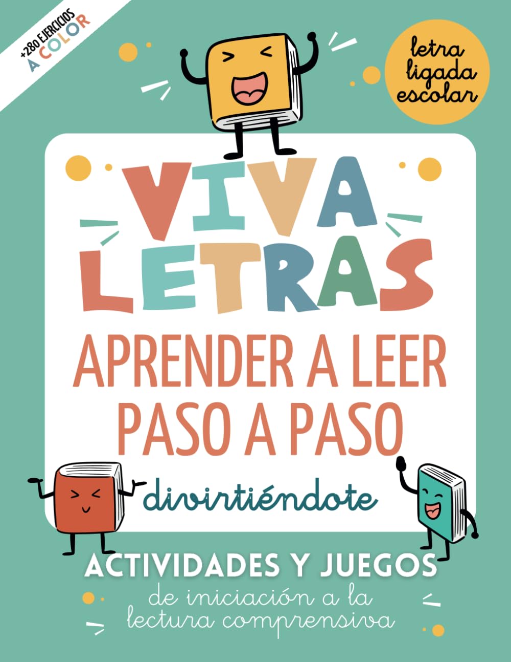 VIVALETRAS. APRENDER A LEER PASO A PASO DIVIRTIÉNDOTE.: Actividades y juegos de iniciación a lectura comprensiva con letra ligada escolar. (Libros de actividades divertidas para niños de 3 a 6 años)