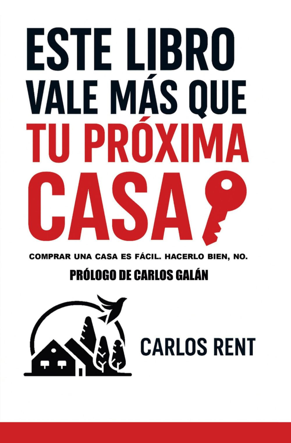Libro: Este libro vale más que tu próxima casa: Comprar una casa es fácil. Hacerlo bien, no.