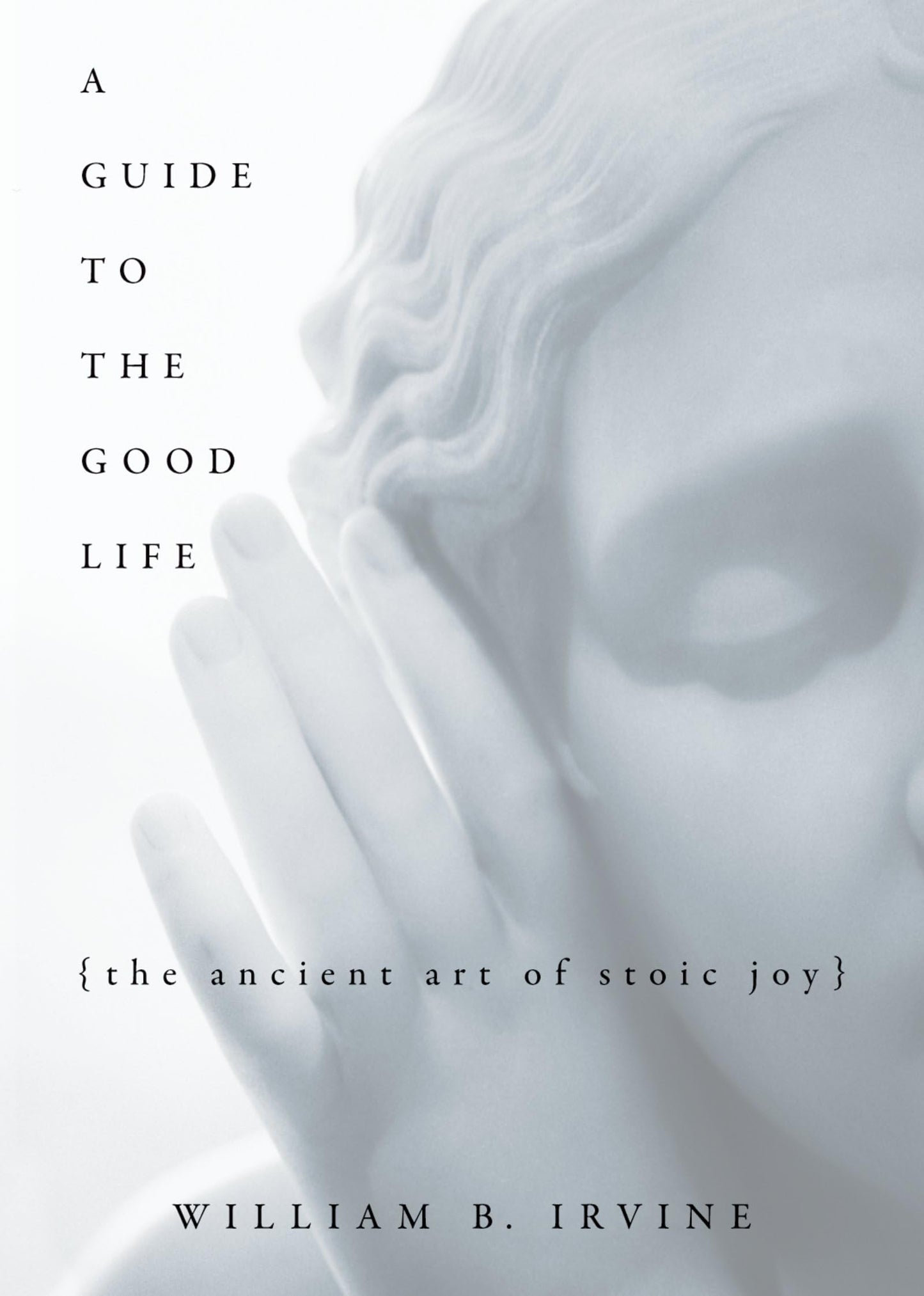 Libro: A Guide to the Good Life: The Ancient Art of Stoic Joy