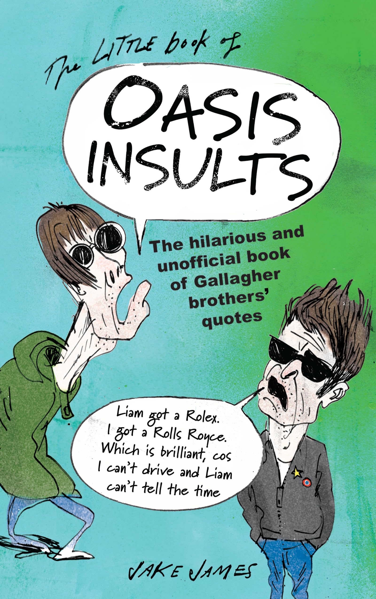 Libro: The Little Book of Oasis Insults: The Hilarious and Unofficial Book of Gallagher Brothers’ Quotes