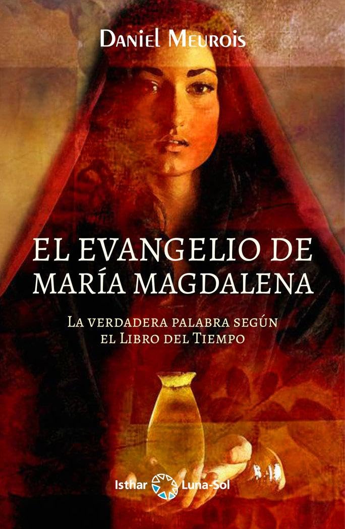 Libro: El Evangelio de María Magdalena: La verdadera palabra según el libro del tiempo