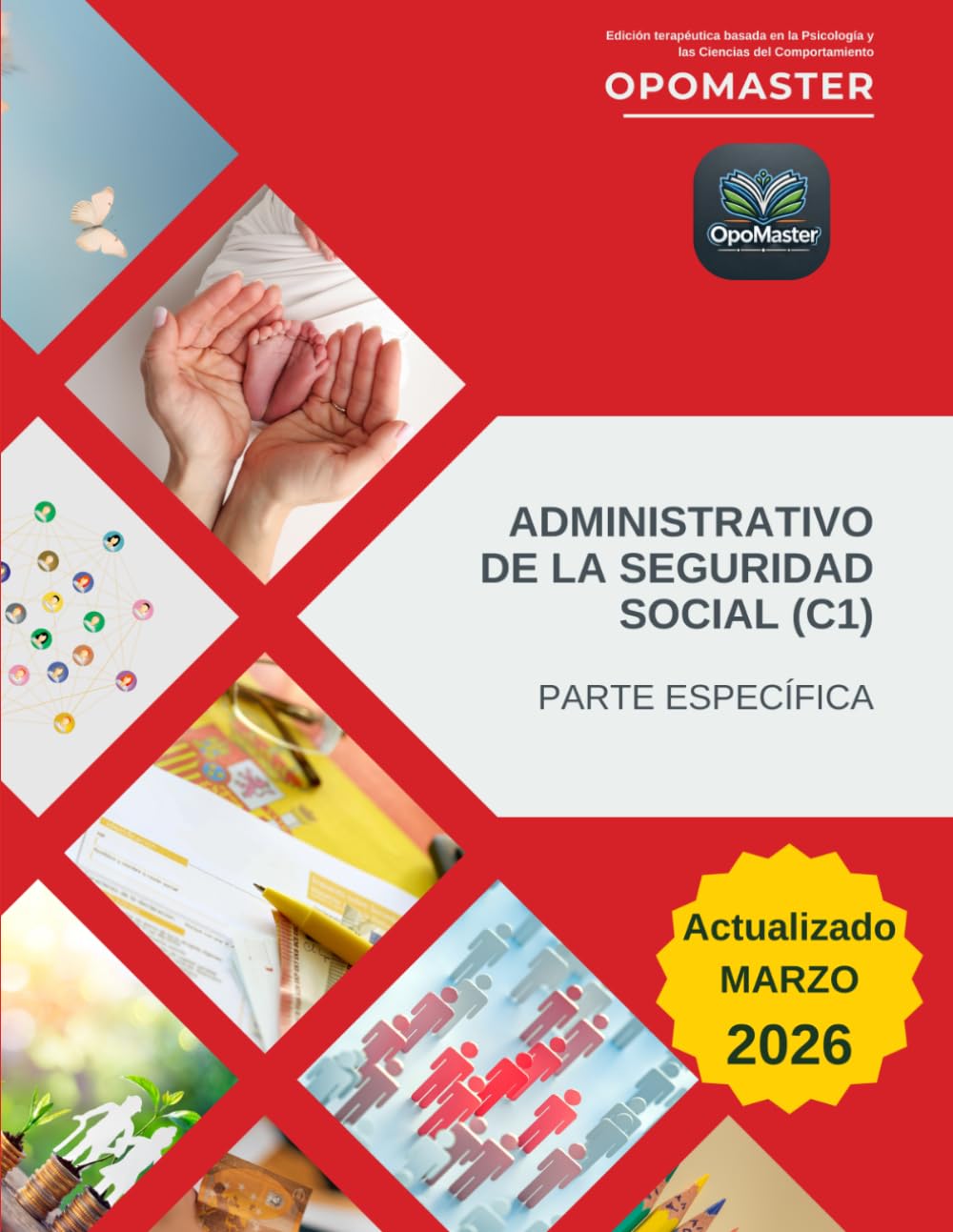 Libro: Temario Específico del Cuerpo Administrativo de la Seguridad Social (C1): Edición terapéutica basada en la Psicología y las Ciencias del Comportamiento (Spanish Edition)