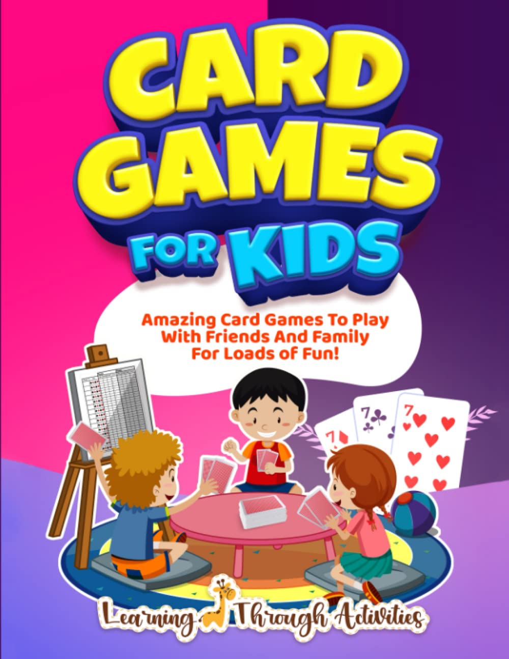 Libro: Card Games For Kids: Amazing Card Games To Play With Family And Friends For Loads Of Fun!