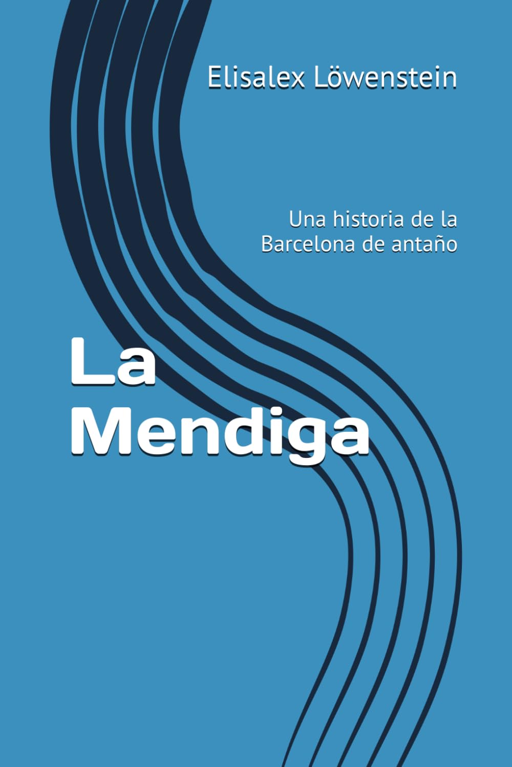 Libro: La Mendiga: Una historia de la Barcelona de antaño (Spanish Edition)