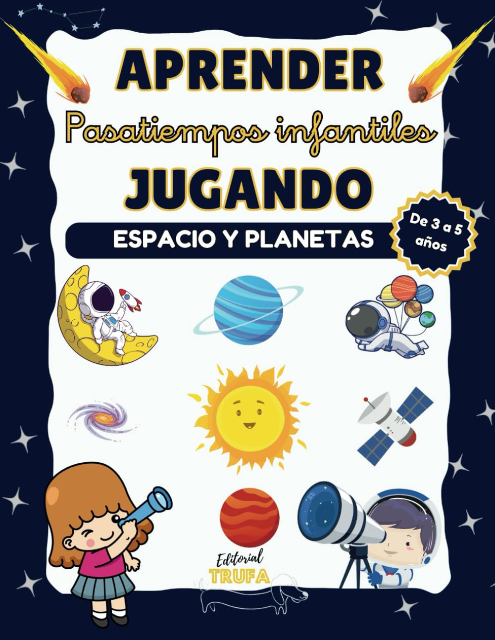 Libro: Pasatiempos Infantiles para Aprender Jugando: el Espacio, los Planetas, el Sistema Solar, el Sol, La Luna: +100 Actividades Educativas: Números, ... Educativos Infantiles) (Spanish Edition)