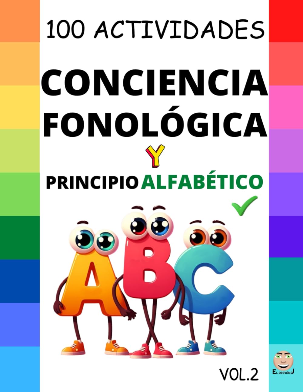 Libro: CONCIENCIA FONOLÓGICA V.2: 100 ACTIVIDADES para JUGAR con los SONIDOS: Desarrollando la Conciencia Fonológica y el Principio Alfabético. (CUADERNOS DE CONCIENCIA FONOLÓGICA Y PRINCIPIO ALFABÉTICO)