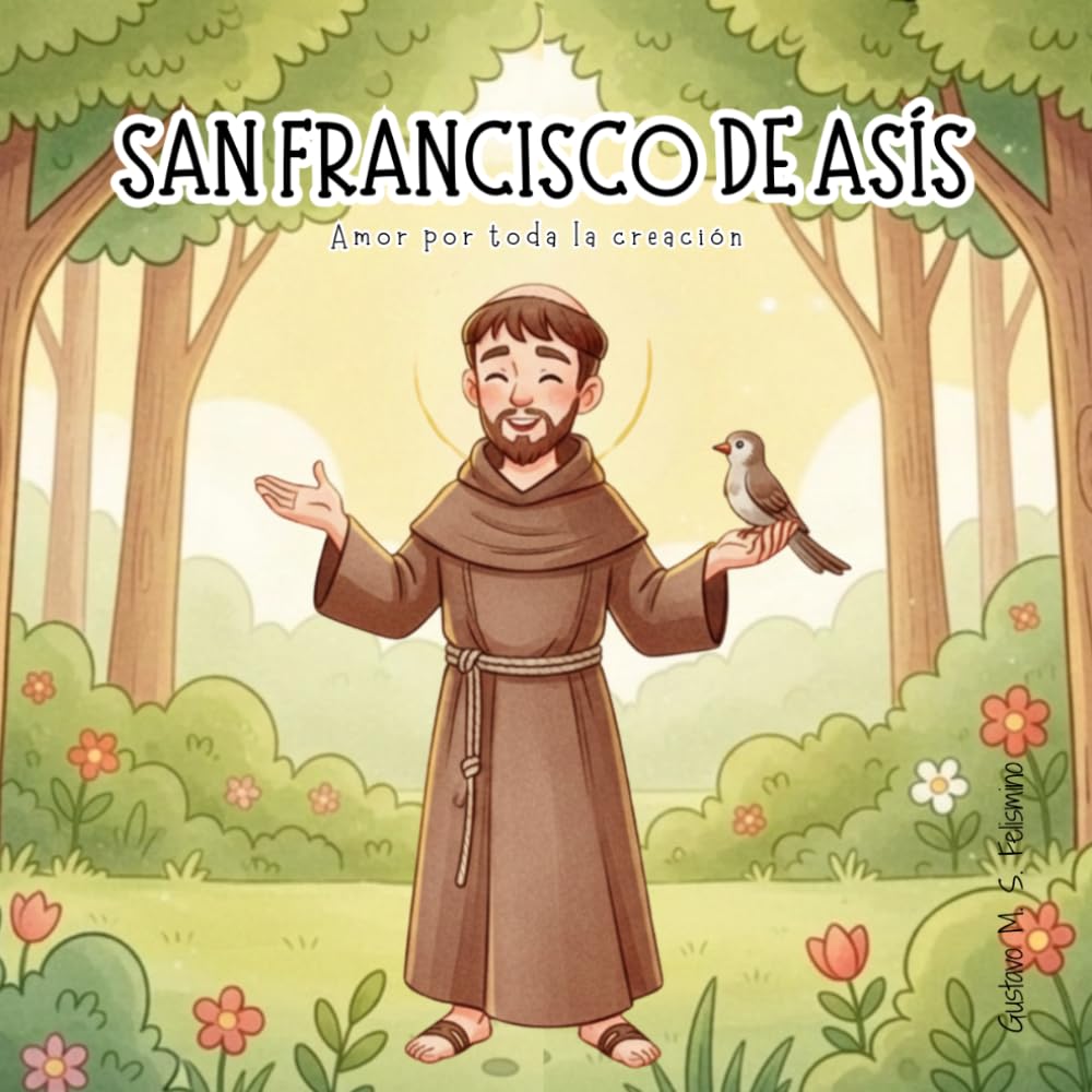 Libro: San Francisco de Asís: Amor por toda la creación (Spanish Edition)