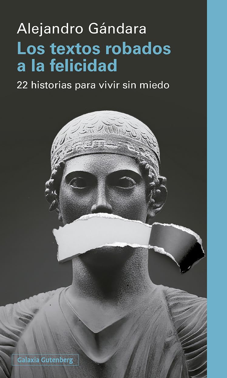 Los textos robados a la felicidad: 22 historias para vivir sin miedo (Ensayo)