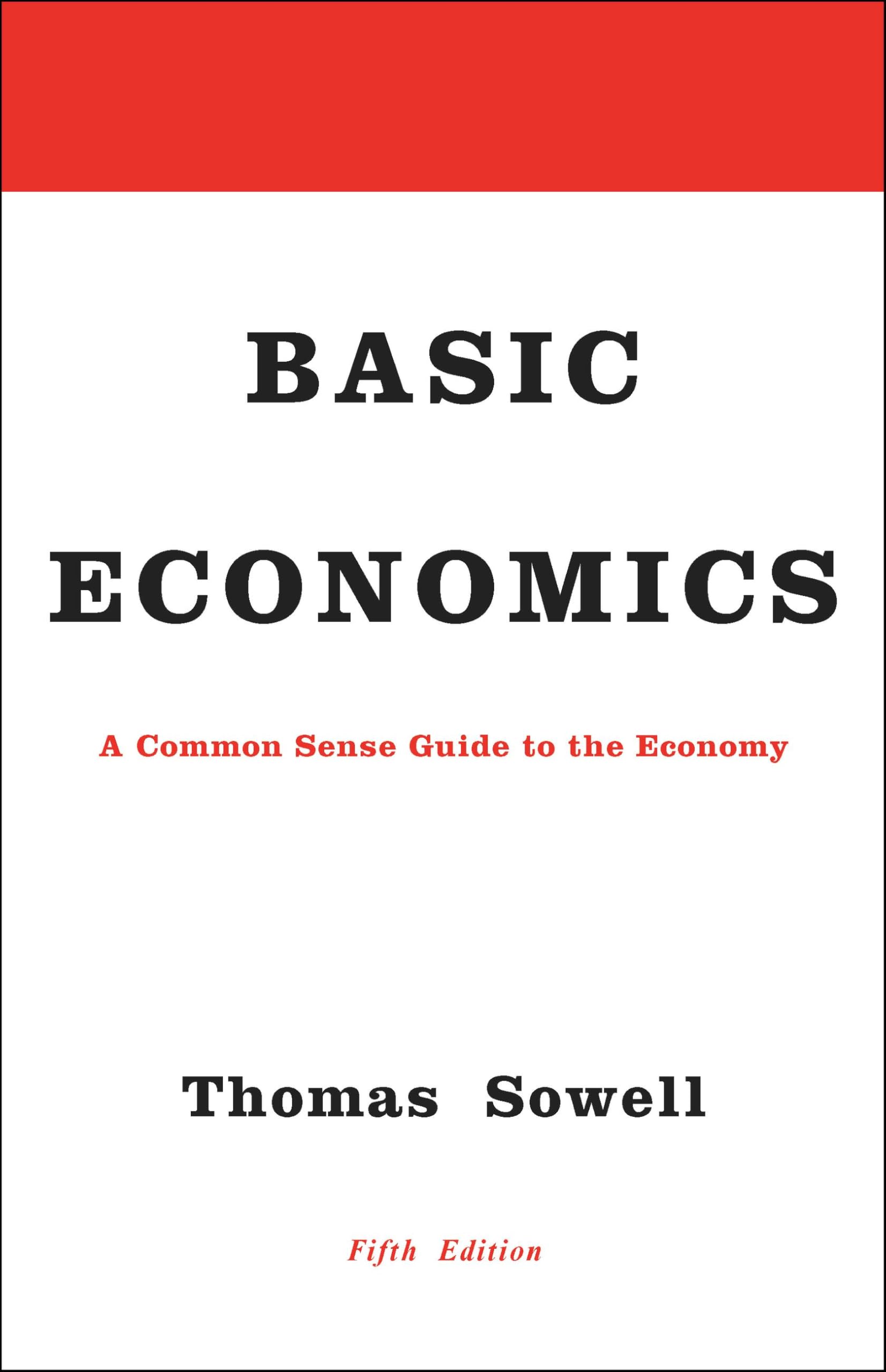 Libro: Basic Economics: A Common Sense Guide to the Economy