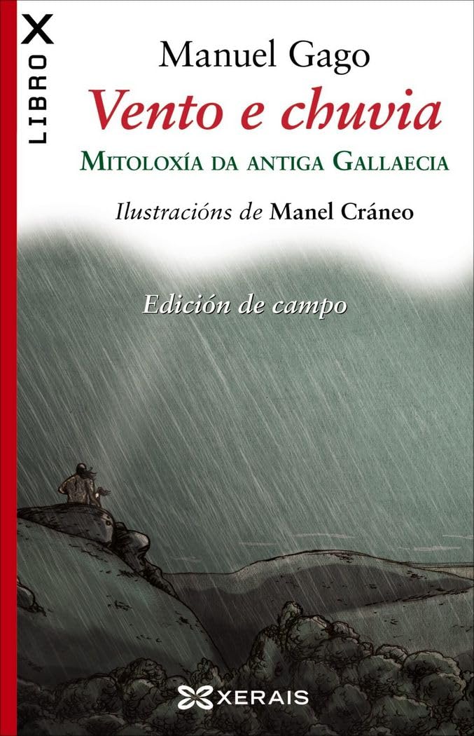 Libro: Vento e chuvia (Edición de campo): Mitoloxía da Antiga Gallaecia (EDICIÓN LITERARIA - LIBROX)