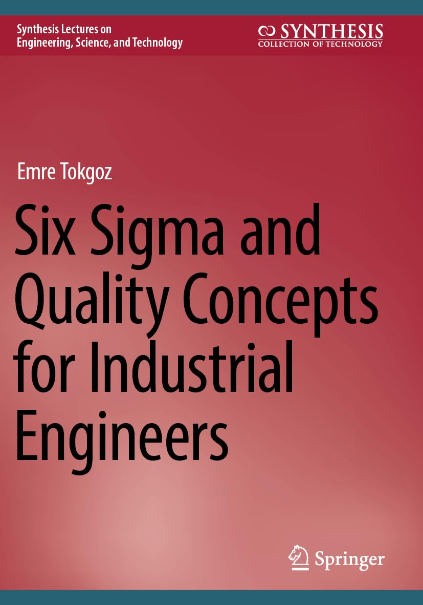 Libro: Six Sigma and Quality Concepts for Industrial Engineers (Synthesis Lectures on Engineering, Science, and Technology)