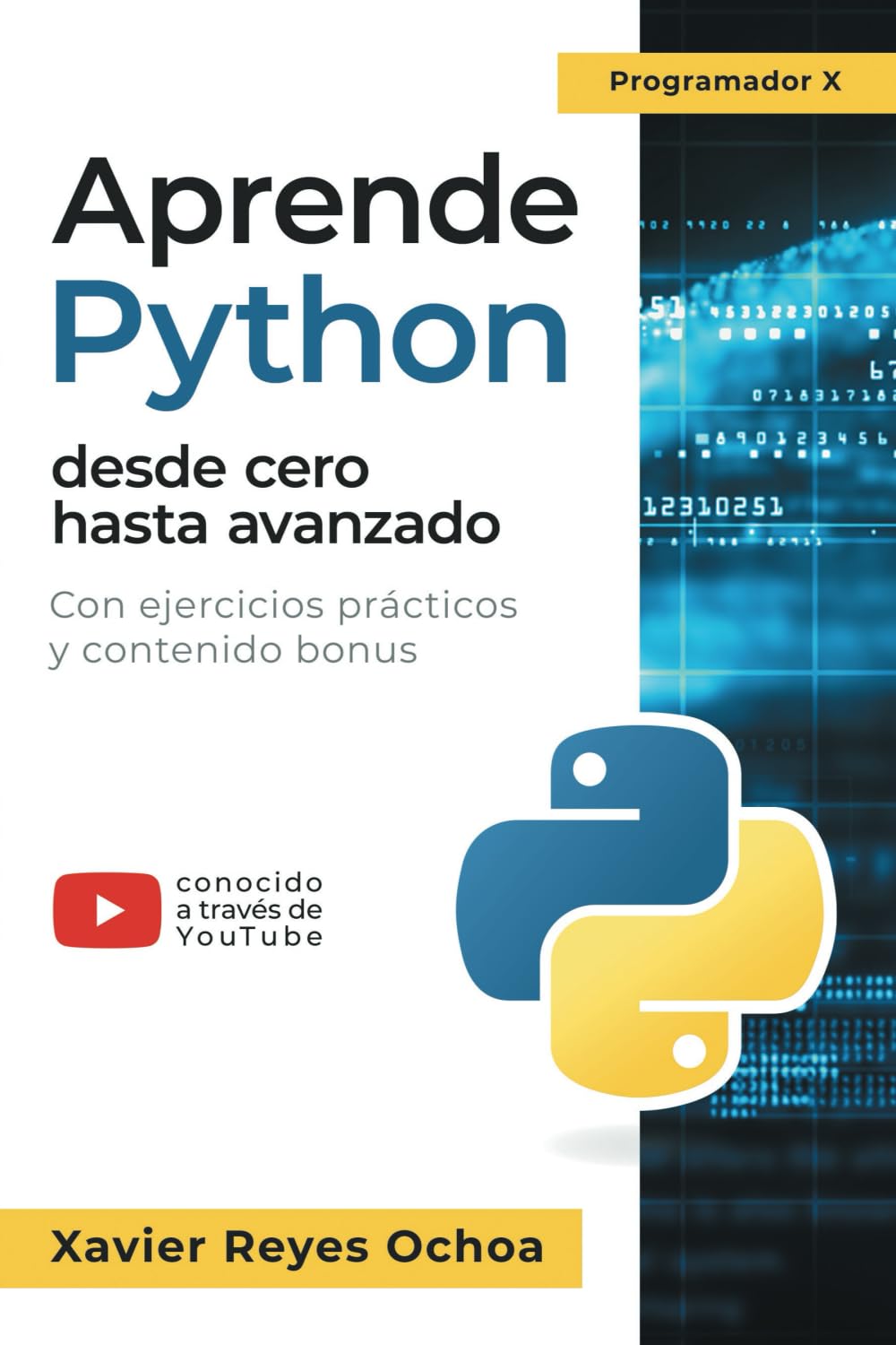 Aprende Python desde cero hasta avanzado - El libro completo de la programacion python para principiantes: Con ejercicios prácticos y contenido bonus