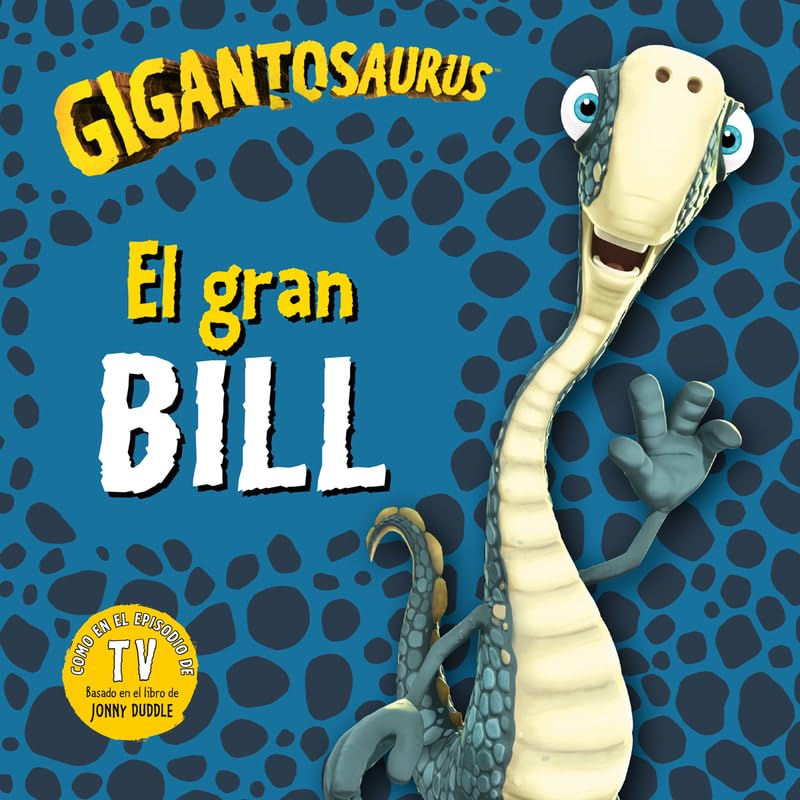 Libro: Gigantosaurus. El gran Bill