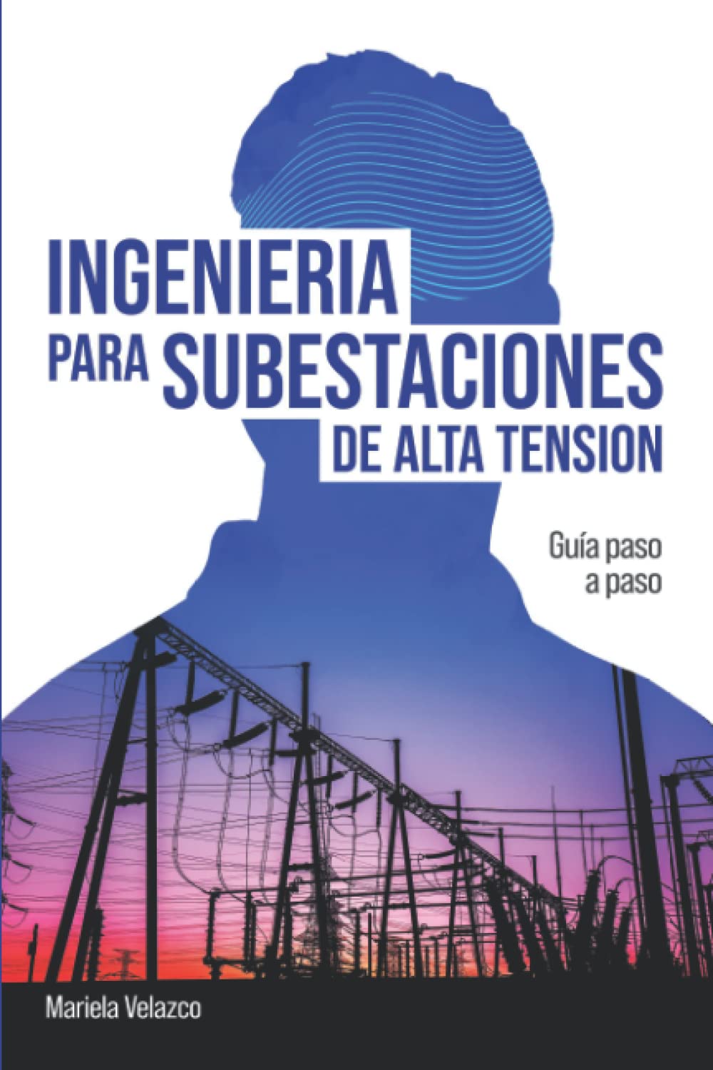 Libro: Ingeniería para Subestaciones de Alta Tensión: Guía Paso a Paso