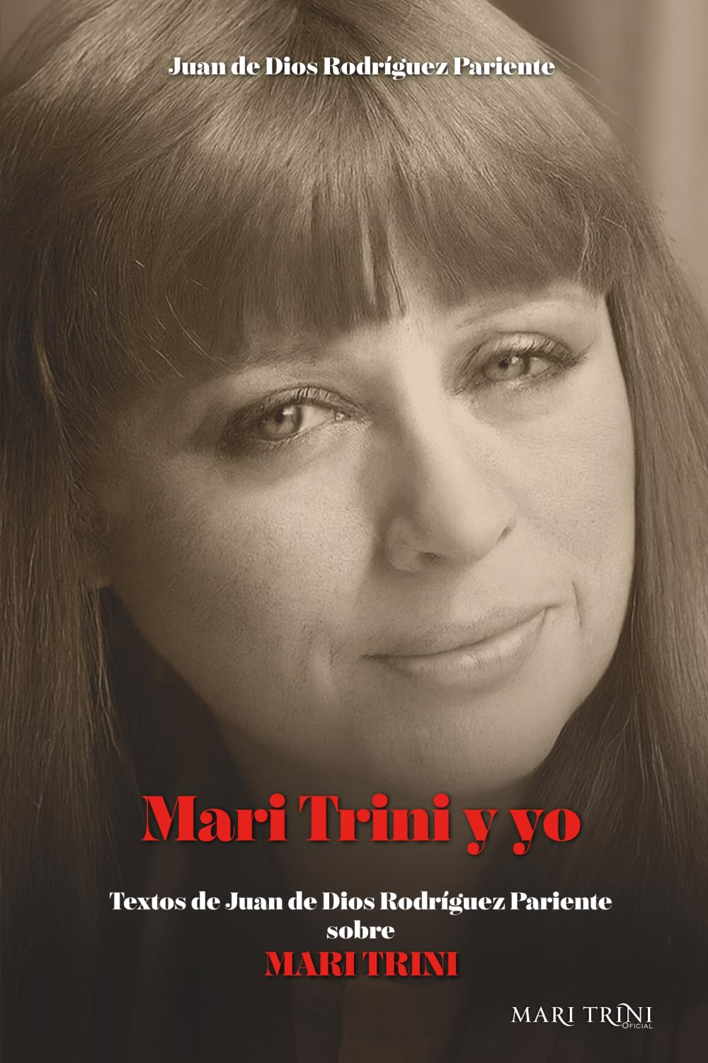 Libro: MARI TRINI Y YO: Entrevistas, artículos y confesiones con la poeta y cantautora (Momentos Mari Trini) (Spanish Edition)