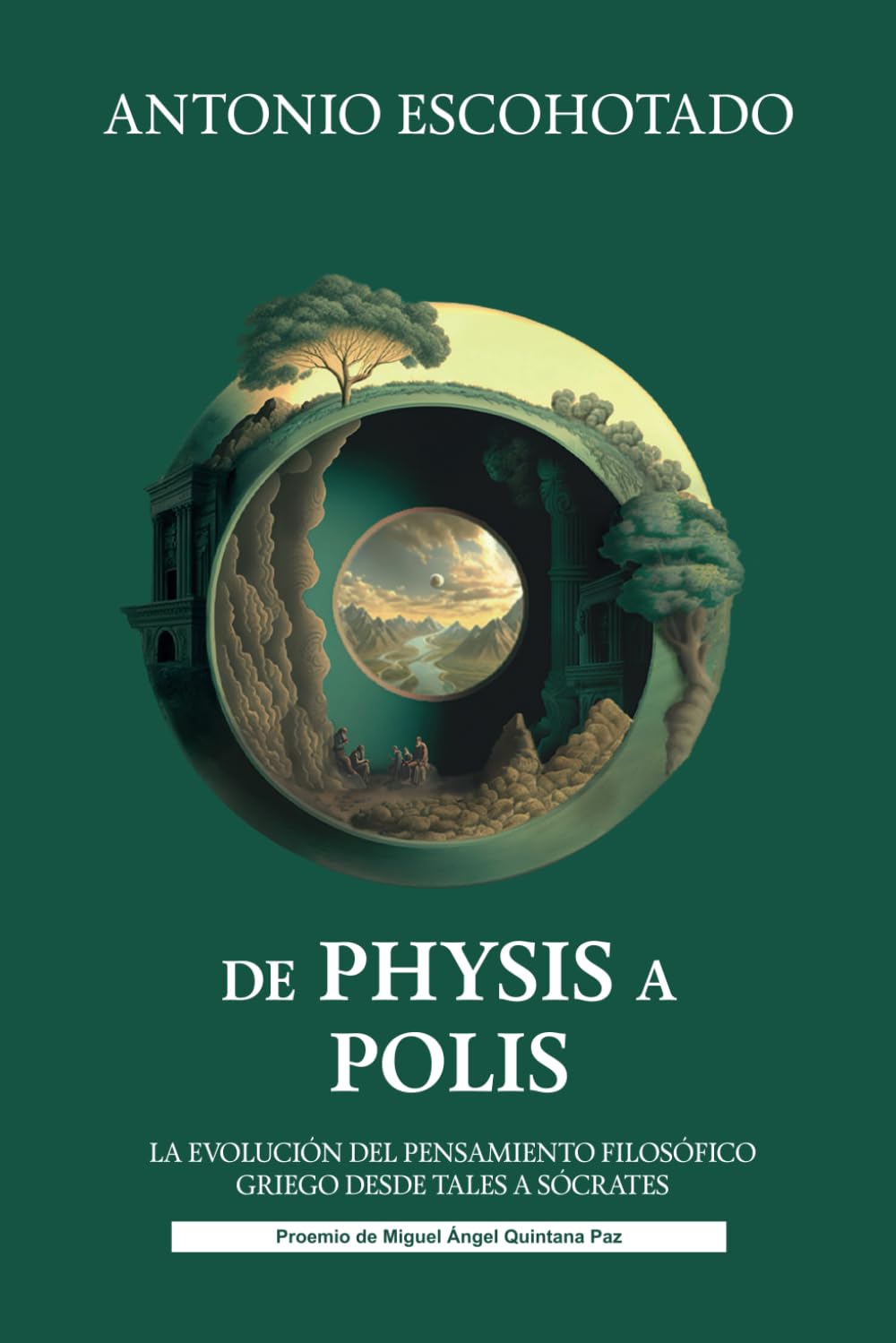 Libro: De Physis a Polis: La evolución del pensamiento filosófico griego desde Tales a Sócrates