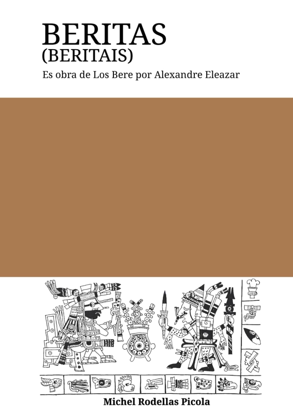 Libro: Beritas (Beritais): Es obra de Los Bere por Alexandre Eleazar (Spanish Edition)