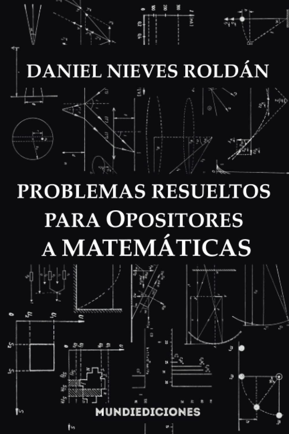 Libro: Problemas resueltos para opositores a matemáticas (Spanish Edition)