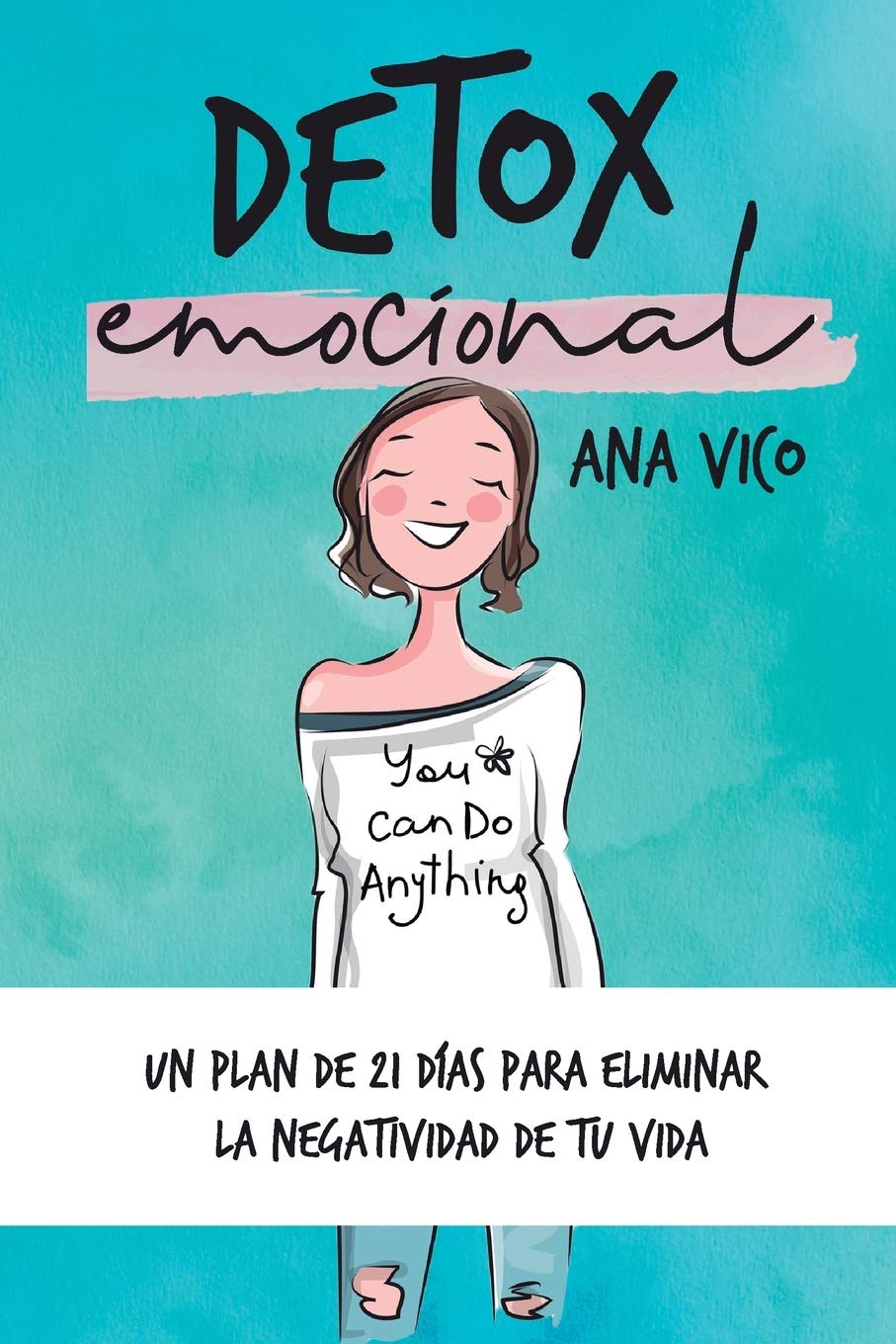 Libro: Detox emocional: Un plan de 21 días para eliminar la negatividad de tu vida (Spanish Edition)