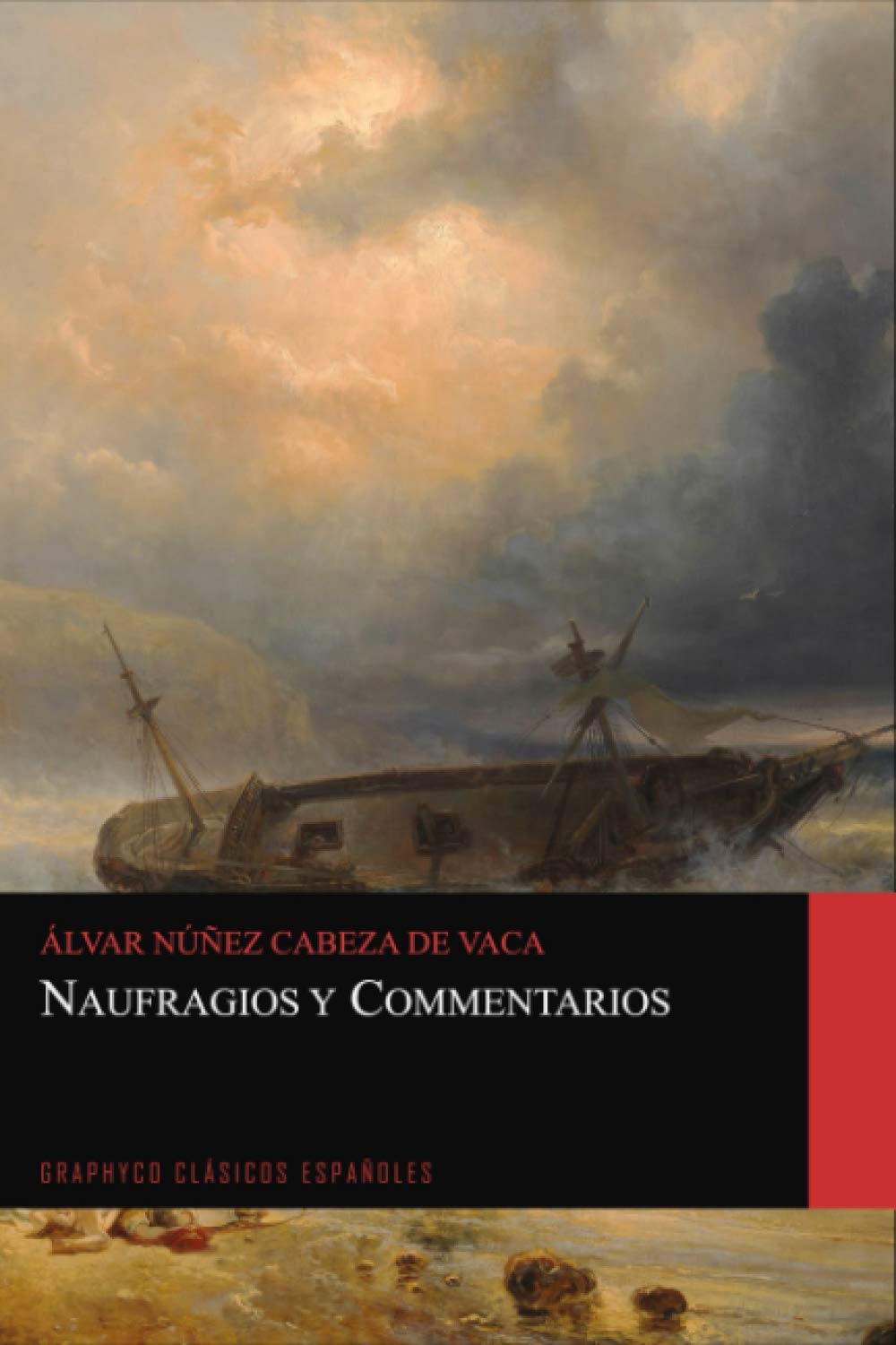 Libro: Naufragios y Commentarios (Graphyco Clásicos Españoles) (Spanish Edition)