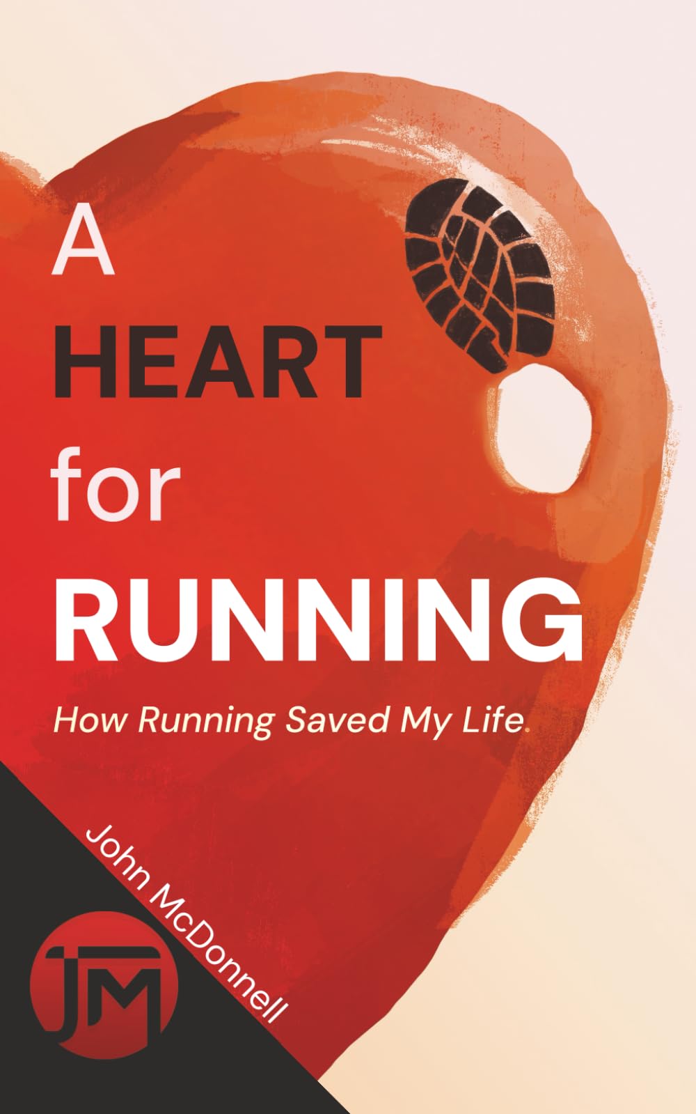Libro: A Heart for Running: How Running Saved My Life